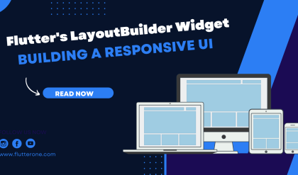 Building a Responsive UI with Flutter's LayoutBuilder Widget
