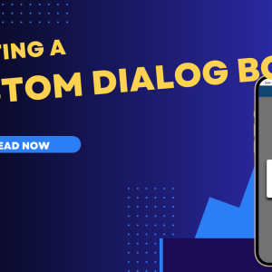 Creating a Custom Dialog Box in Flutter Step by Step Guide
