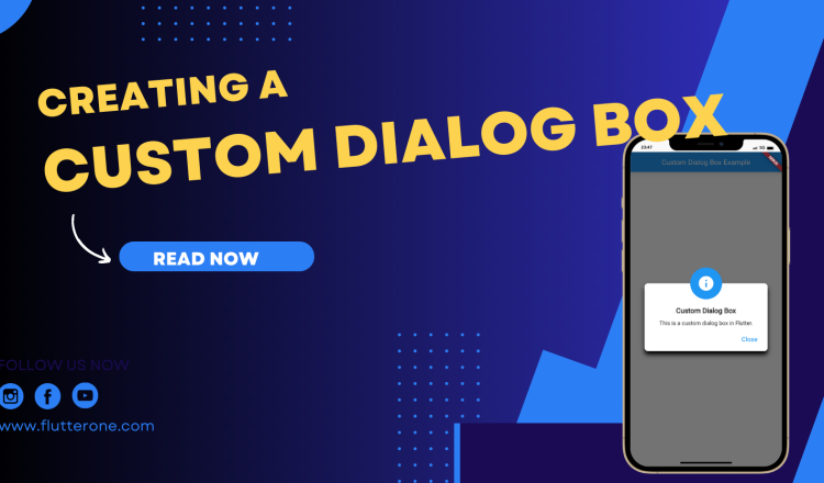 Creating a Custom Dialog Box in Flutter Step by Step Guide