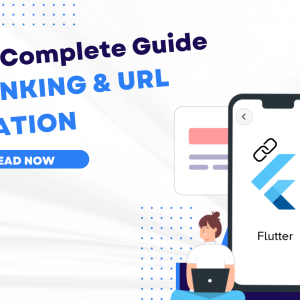 Deep Linking and URL Navigation in Flutter A Complete Guide
