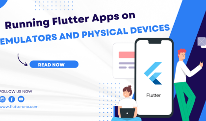 Running Flutter Apps on Emulators and Physical Devices A Step by Step Guide