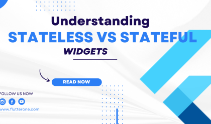 Understanding Stateless vs. Stateful Widgets in Flutter