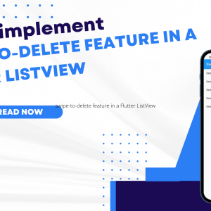 How to implement a swipe to delete feature in a Flutter ListView (1)
